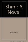 Shim A Novel