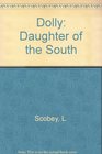 Dolly Daughter of the South