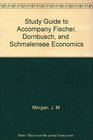 Study Guide to Accompany Fischer Dornbusch and  Schmalensee Economics