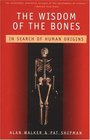 The Wisdom of the Bones  In Search of Human Origins