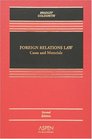 Foreign Relations Law Cases And Materials
