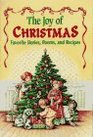 The Joy of Christmas Favorite Stories Poems and Recipes
