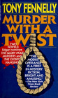 Murder with a Twist: The Glory Hole Murders / The Closet Hanging (Matt Sinclair, Bks 1 & 2)