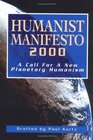 Humanist Manifesto 2000 A Call for New Planetary Humanism