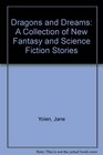 Dragons and Dreams A Collection of New Fantasy and Science Fiction Stories