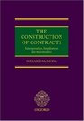 The Construction of Contracts Interpretation Implication and Rectification