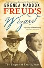 Freud's Wizard The Enigma of Ernest Jones