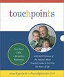 Touchpoints Both Volumes of the Nation's Most Trusted Guide to the First Six Years of Life