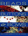 Beads Buttons and Bows