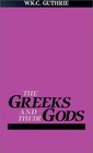 GREEKS AND THEIR GODS (Ariadne Series)