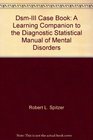 DsmIII Case Book A Learning Companion to the Diagnostic Statistical Manual of Mental Disorders