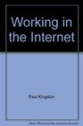 Working in the Internet