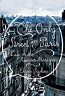 The Only Street in Paris: Life on the Rue des Martyrs (Thorndike Press Large Print Popular and Narrative Nonfiction Series)