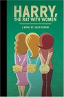 Harry The Rat with Women