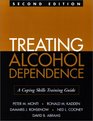 Treating Alcohol Dependence Second Edition A Coping Skills Training Guide
