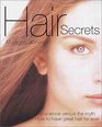 Hair Secrets The Science Versus the Myth  How to Have Great Hair Forever
