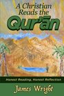 A Christian Reads the Qur'an Honest Reading Honest Reflection