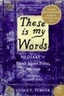 These Is My Words The Diary of Sarah Agnes Prine 1881  1901