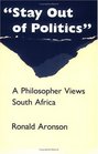 Stay Out of Politics  A Philosopher Views South Africa