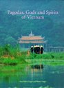 Pagodas Gods and Spirits of Vietnam