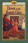 Down to the Bonny Glen (Little House the Martha Years (Paperback))