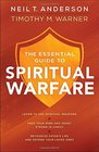 The Essential Guide to Spiritual Warfare Learn to Use Spiritual Weapons   Keep Your Mind and Heart Strong in Christ   Recognize Satan's Lies and Defend Your Loved Ones