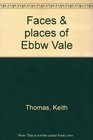 Faces  places of Ebbw Vale