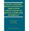 Facial Analysis from Continuous Video With Applications to HumanComputer Interface