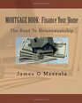 MORTGAGE BOOK  Finance Your Home The Road To Homeownership