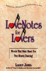 Lovenotes for Lovers Words That Make Music for Two Hearts Dancing