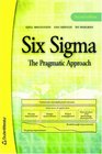 Six Sigma  The Pragmatic Approach