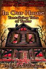In Our House Tantalizing Tales of Terror