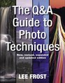 The QuestionandAnswer Guide to Photo Techniques