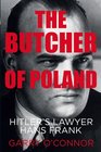 The Butcher of Poland Hitler's Lawyer Hans Frank