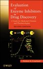 Evaluation of Enzyme Inhibitors in Drug Discovery A Guide for Medicinal Chemists and Pharmacologists