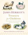 James Herriot's Treasury for Children Warm and Joyful Tales by the Author of All Creatures Great and Small