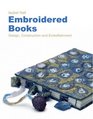 Embroidered Books Design Construction and Embellishment