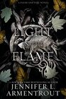 A Light in the Flame A Flesh and Fire Novel