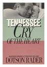Tennessee Cry of the Heart