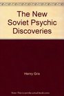 The new Soviet psychic discoveries