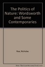 The Politics of Nature Wordsworth and Some Contemporaries