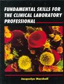 Fundamental Skills for the Clinical Laboratory Professional