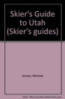 Skier's Guide to Utah