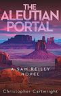 The Aleutian Portal (Sam Reilly)