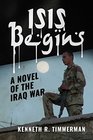 ISIS Begins A Novel of the Iraq War