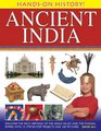 HandsOn History Ancient India Discover the Rich Heritage of the Indus Valley and the Mughal Empire with 15 StepbyStep Projects and 340 Pictures