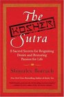 The Kosher Sutra Eight Sacred Secrets for Reigniting Desire and Restoring Passion for Life