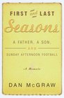 First and Last Seasons  A Father A Son and Sunday Afternoon Football