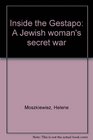 Inside the Gestapo A Jewish woman's secret war
