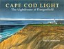 Cape Cod Light  The Lighthouse at Dangerfield